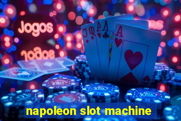 napoleon slot machine